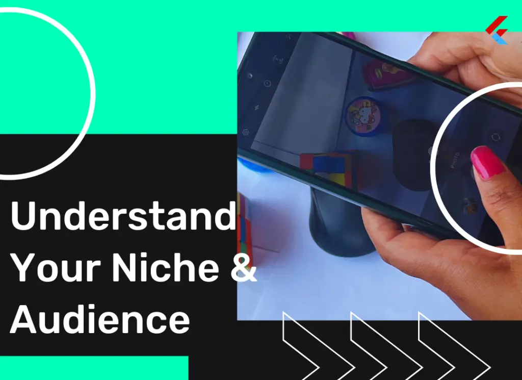 Understand Your Niche and Audience
